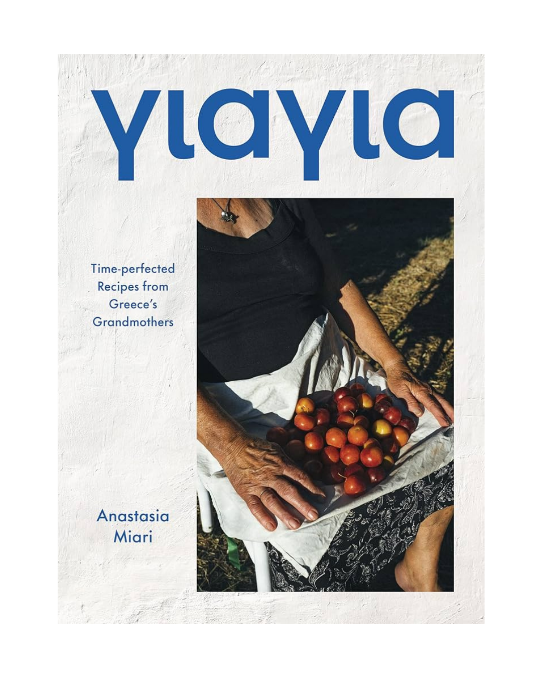 Yiayia Cookbook - Anastasia Miari