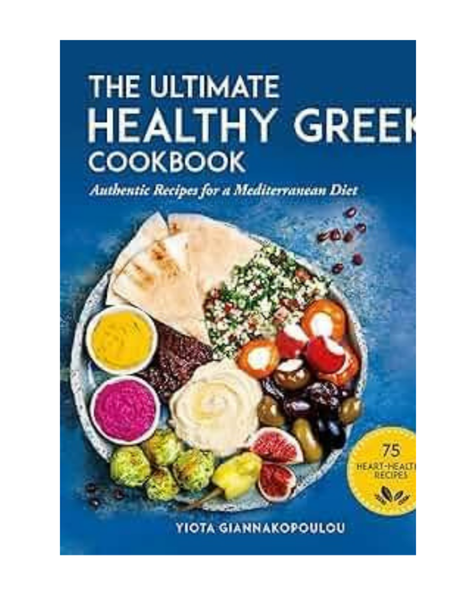 The Ultimate Healthy Greek Cookbook - Yiota Giannakopoulou